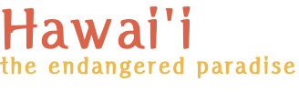 Hawai'i the endangered paradise